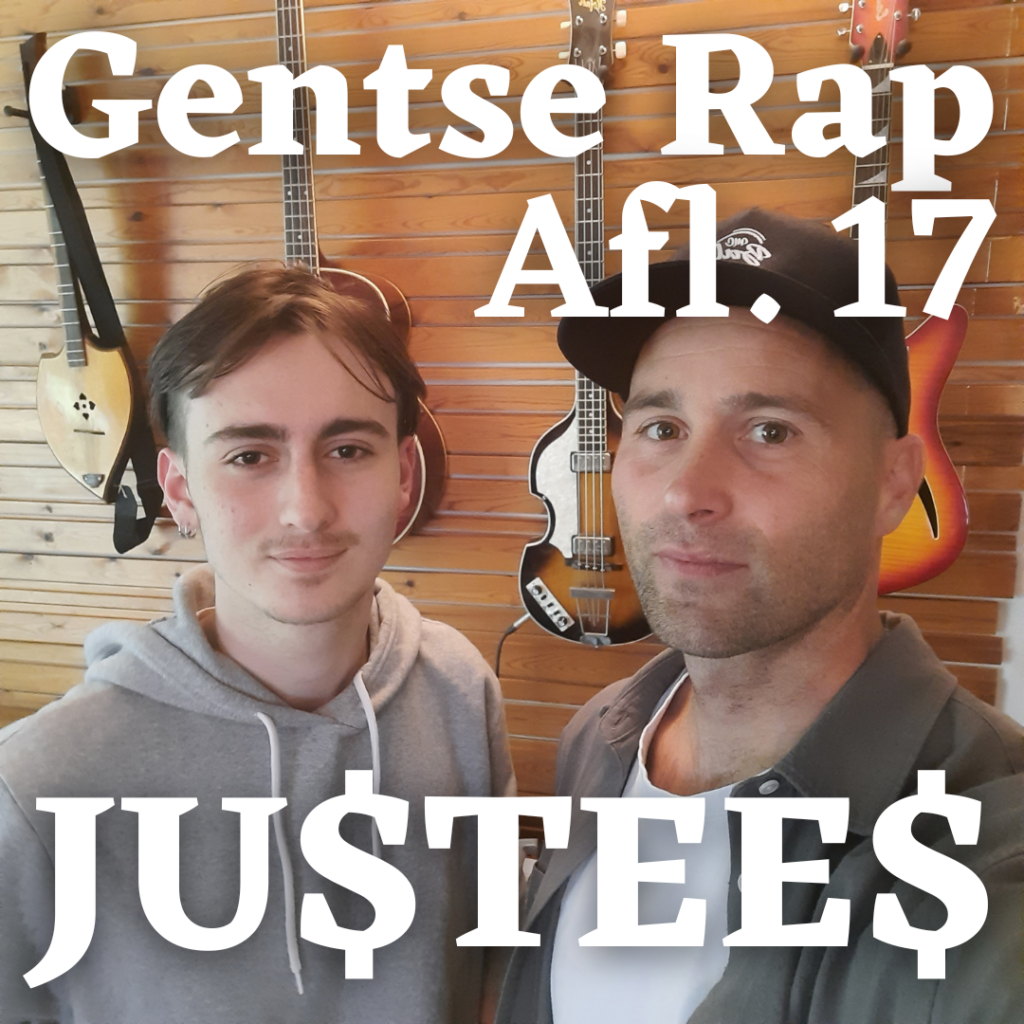 JU$TEE$ - Gentse Rap Afl 17